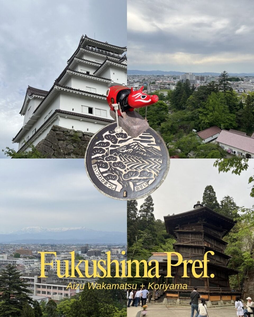 Collage of Fukushima Pref., Japan: traditional castle, scenic city view, ornate manhole cover, wooden pagoda, green landscape. Text overlay: "Aizu Wakamatsu + Koriyama."